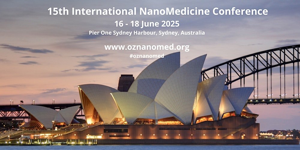 &Quot;Unlock The Future Of Medicine At Sydney’s Nano Revolution!&Quot; International Nanomedicine Conference